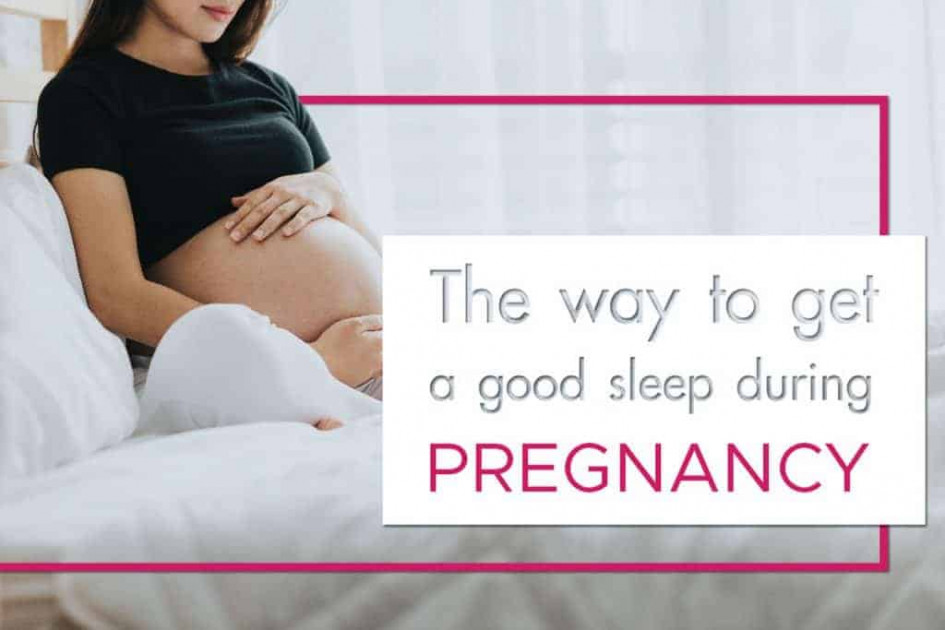 the-way-to-get-a-good-sleep-during-pregnancy